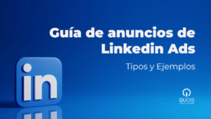 Guia de anuncios LinkedIn Ads Quois